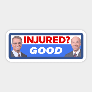 Injured? Good. Sticker